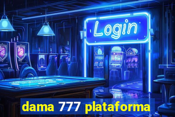 dama 777 plataforma